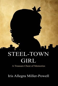 STEEL-TOWN GIRL - Miller-Powell, Iris Allegra