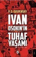 Ivan Osokinin Tuhaf Yasami - Demianovich Ouspensky, Pyotr