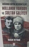 Dogunun Büyük Devrimcileri Mollanur Vahidov ve Sultan Galiyev