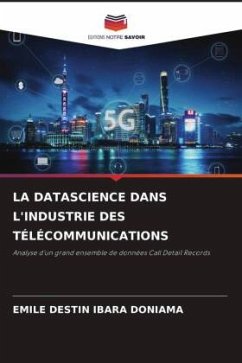 LA DATASCIENCE DANS L'INDUSTRIE DES TÉLÉCOMMUNICATIONS - IBARA DONIAMA, EMILE DESTIN