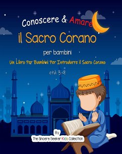 Conoscere & Amare il Sacro Corano (eBook, ePUB) - the sincere seeker kids, collection