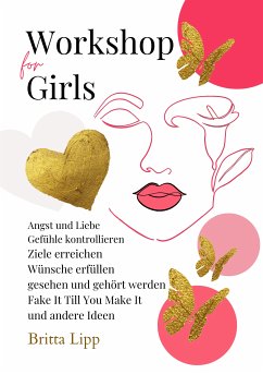 Workshop for Girls - Ein Buch fürs Leben für Mädchen zwischen 12 und 16 Jahren (eBook, ePUB) - Lipp, Britta