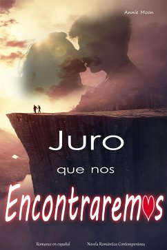 Juro que nos Encontraremos (eBook, ePUB) - Moon, Annie