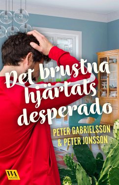 Det brustna hjärtats desperado (eBook, ePUB) - Gabrielsson, Peter; Jonsson, Peter