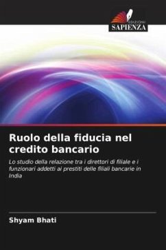 Ruolo della fiducia nel credito bancario - Bhati, Shyam