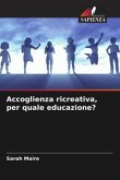 Accoglienza ricreativa, per quale educazione?