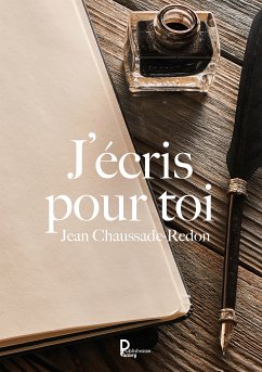 J'écris pour toi (eBook, ePUB) - Chaussade-Redon, Jean