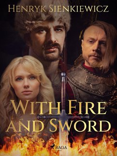 With Fire and Sword (eBook, ePUB) - Sienkiewicz, Henryk