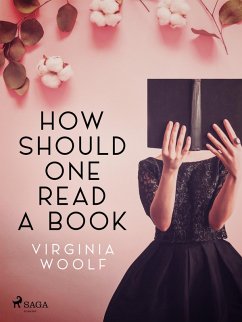 How Should One Read a Book (eBook, ePUB) - Woolf, Virginia