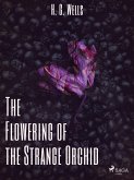 The Flowering of the Strange Orchid (eBook, ePUB)