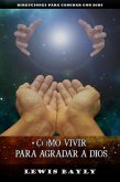 Cómo vivir para agradar a Dios (eBook, ePUB)