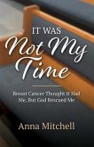 It Was Not My Time (eBook, ePUB)