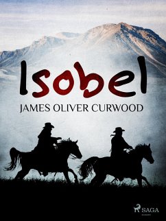 Isobel (eBook, ePUB) - Curwood, James Oliver