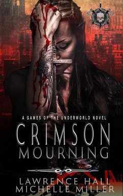 Crimson Mourning (Games of the Underworld) (eBook, ePUB) - Hall, Lawrence; Miller, Michelle