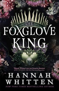 The Foxglove King (eBook, ePUB) - Whitten, Hannah