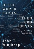 If the World Exists, Then God Exists (eBook, ePUB)