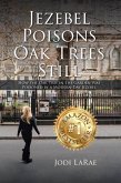 Jezebel Poisons Oak Trees Still (eBook, ePUB)
