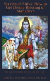 Secrets of Shiva How to Get Divine Blessing of Mahadev? (eBook, ePUB)