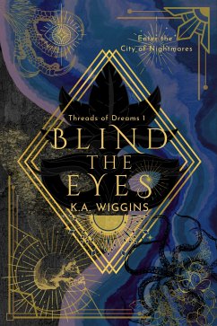 Blind the Eyes (eBook, ePUB) - Wiggins, KA