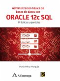Administración básica de bases de datos con ORACLE 12c SQL (eBook, PDF)