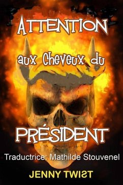 Cover ATTENTION aux Cheveux du Président (eBook, ePUB)
