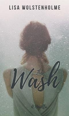 The Wash (eBook, ePUB) - Wolstenholme, Lisa