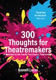 300 Thoughts for Theatremakers (eBook, ePUB)