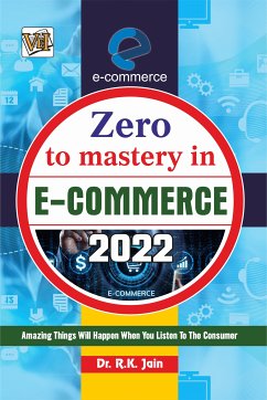 ZERO TO MASTERY IN E-COMMERCE (eBook, ePUB) - Jain, Rajiv