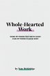 Whole-Hearted Work (eBook, ePUB) - Bild 1
