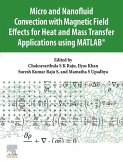 Micro and Nanofluid Convection with Magnetic Field Effects for Heat and Mass Transfer Applications using MATLAB® (eBook, ePUB)