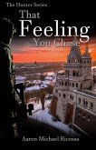 That Feeling You Chase (The Hunter Series, #2) (eBook, ePUB)