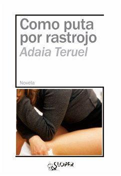 Como puta por rastrojo (eBook, ePUB) - Teruel, Adaia