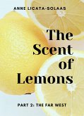 The Scent of Lemons, Part 2: The Far West (eBook, ePUB)