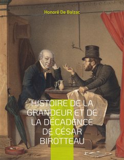 Histoire de la grandeur et de la décadence de César Birotteau (eBook, ePUB)