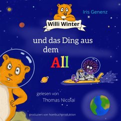 Willi Winter und das Ding aus dem All (MP3-Download) - Genenz, Iris