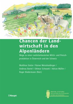 Chancen der Landwirtschaft in den Alpenländern (eBook, PDF) - Stolze, Matthias; Weisshaidinger, Rainer; Bartel, Andreas; Schwank, Othmar; Müller, Adrian; Biedermann, Roger