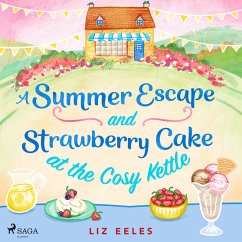 A Summer Escape and Strawberry Cake at the Cosy Kettle (MP3-Download) - Eeles, Liz