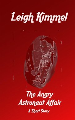 The Angry Astronaut Affair (eBook, ePUB) - Kimmel, Leigh