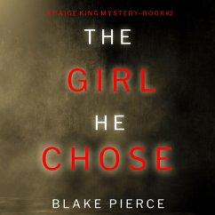 The Girl He Chose (A Paige King FBI Suspense Thriller—Book 2) (MP3-Download) - Pierce, Blake