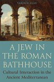 A Jew in the Roman Bathhouse (eBook, ePUB)