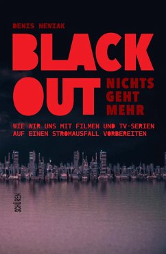 Blackout - nichts geht mehr (eBook, PDF) - Newiak, Denis