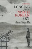 Longing For a North Korean Sky: A Memoir (eBook, ePUB)