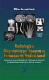 Radiologia e Diagnóstico por Imagem na Formação do Médico Geral (eBook, ePUB)