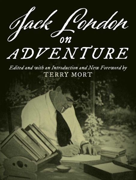 Jack London on Adventure (eBook, ePUB) Jack London on Adventure (eBook, ePUB)