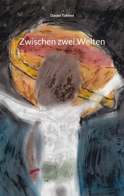 Zwischen zwei Welten - Tsikhwi, Daniel