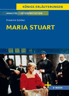 Maria Stuart - Textanalyse und Interpretation - Schiller, Friedrich