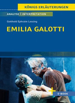 Emilia Galotti von Gotthold Ephraim Lessing - Textanalyse und Interpretation - Lessing, Gotthold Ephraim