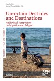 Uncertain Destinies and Destinations (eBook, PDF)