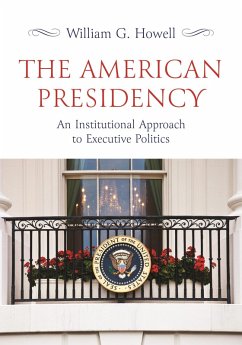 The American Presidency (eBook, ePUB) - Howell, William G.