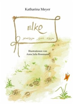 Elko - gemeinsam statt einsam - Meyer, Katharina